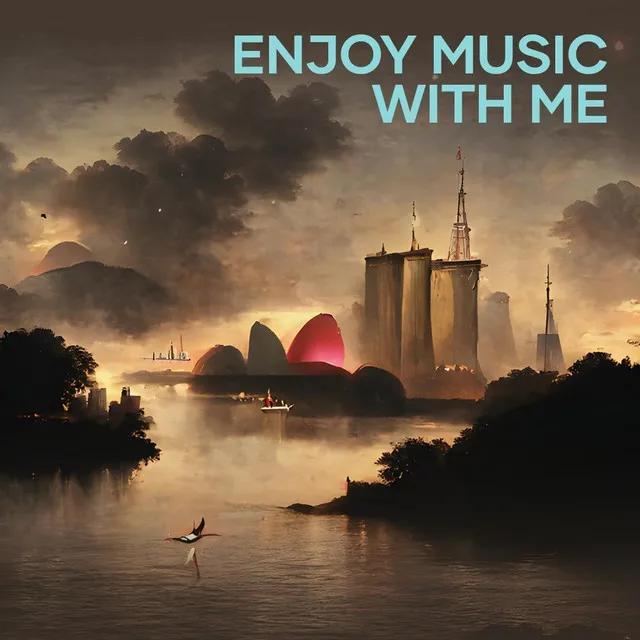 Enjoy Music with Me