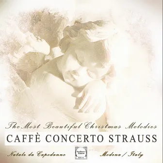 Da natale a capodanno: The Most Beautiful Christmas Melodies (25th Anniversary Edition) by Caffe concerto strauss