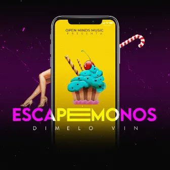 Escapémonos by Dimelo Vin