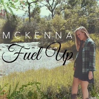 Fuel Up by Mckenna