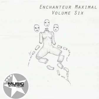 Enchanteur Maximal by Vol. Six