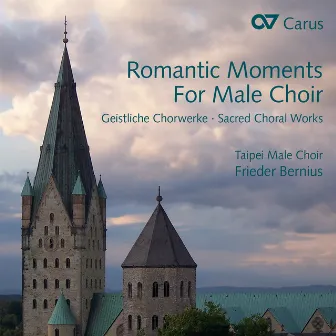 Romantic Moments For Male Choir by Taipei Male Choir