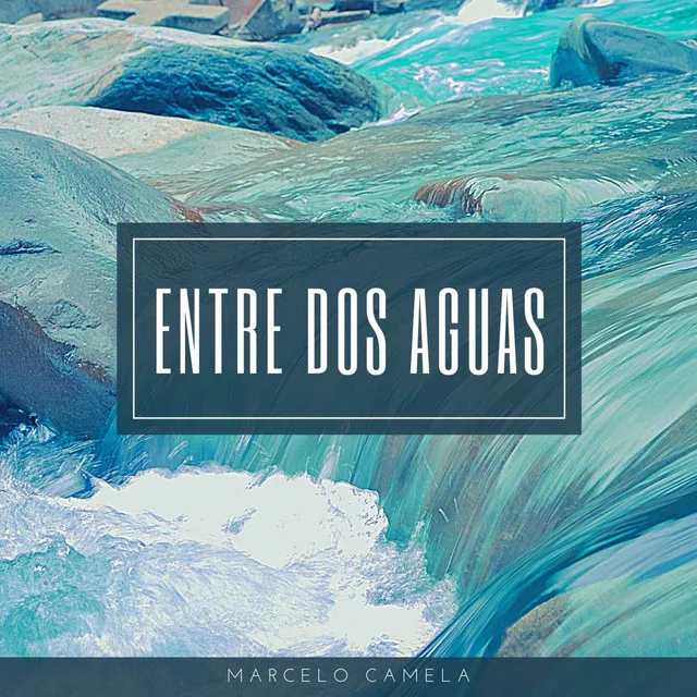 Entre Dos Aguas