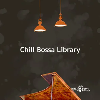 Chill Bossa Library by Bossa Nova Brazil