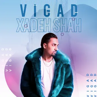 Vigad by Xadeh Shah