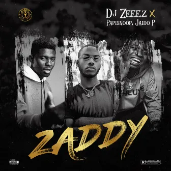 Zaddy by Dj Zeeez