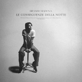 Le Conseguenze Della Notte by Brando Madonia