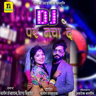 DJ PAR NACHA DE by Silpa Bidawat