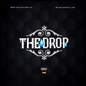 The Drop by Rio Da Hustla