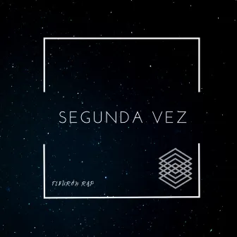 Segunda Vez by Tiburón Rap