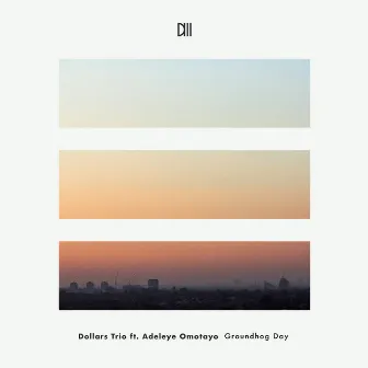 Groundhog Day by Dollars Trio