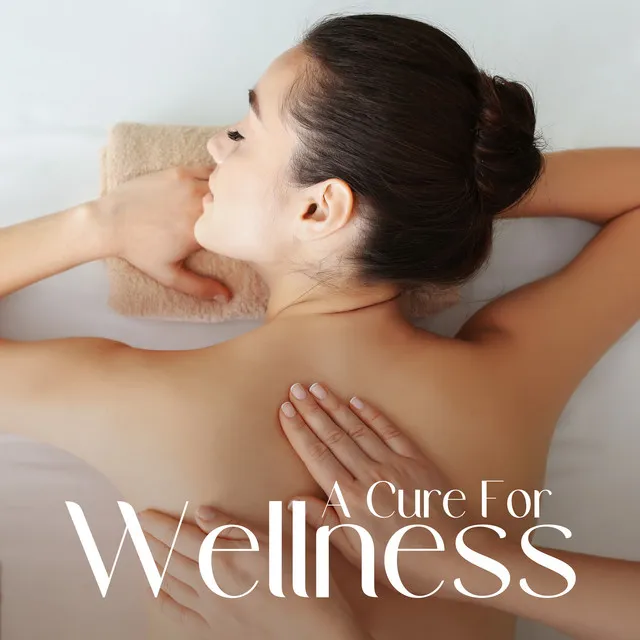 A Cure For Wellness: Relaxing Spa Music, Massage, Deep Relaxation