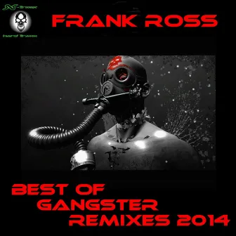 Best of Gangster Remixes 2014 by Frank Ross