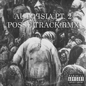 AUTOPSIA PT. 2 POSSE TRACK (Remix) by Rick Brown