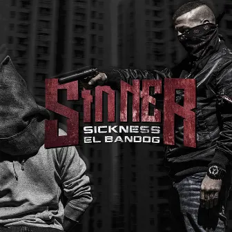 Sinner by Sickness El Bandog