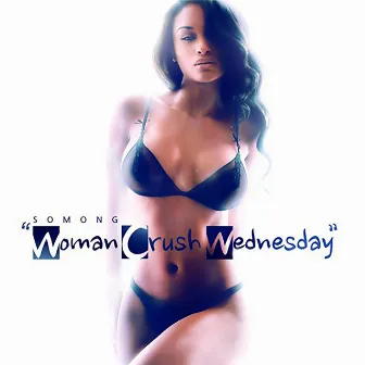 Woman Crush Wednesday by Somong