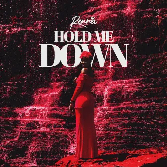 Hold Me Down by Renner