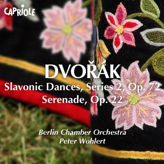 Dvorak, A.: Slavonic Dances, Op. 72 / Serenade in E Major by Berlin Chamber Orchestra