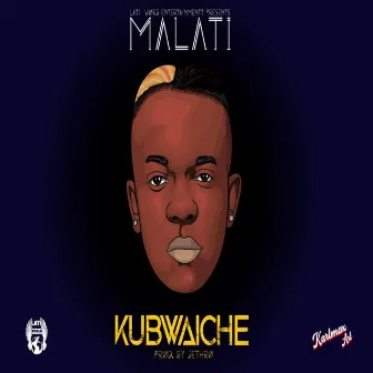 Kubwaiche by Malati