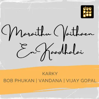 Maraithu Vaithaen En Kaadhalai by Vijay Gopal