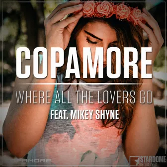 Where All The Lovers Go by Copamore