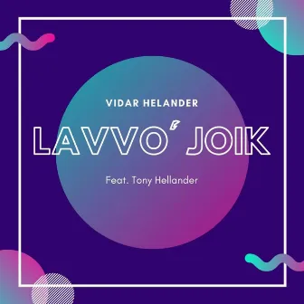 Lavvo Joik by Vidar Helander