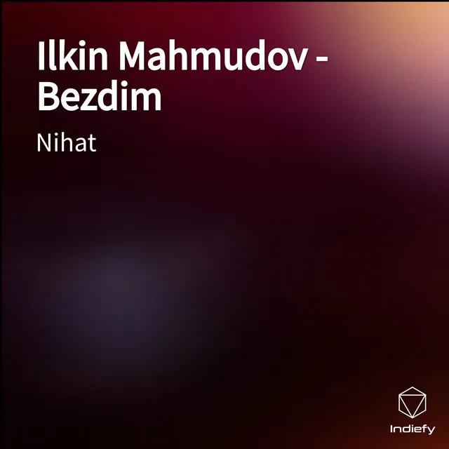 Ilkin Mahmudov - Bezdim