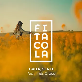 Grita, Sente by Fitacola