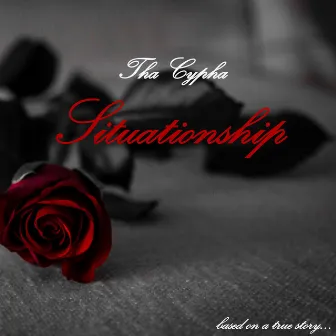 Situationship by Tha Cypha