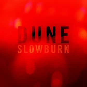 Slowburn by Dune