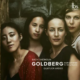 Bach: Goldberg Variations (Arr. F. Meïmoun for String Quartet) by Quatuor Ardeo