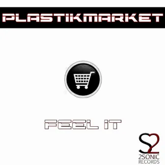 Feel It by PlastikMarket