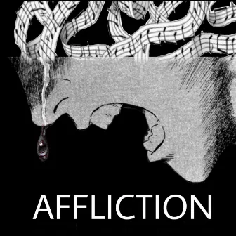 AFFLICTION by Akshat Dixit