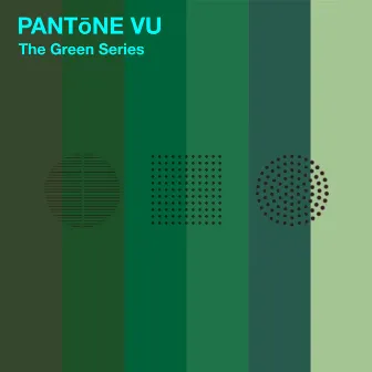 The Green Series by PANTōNE VU