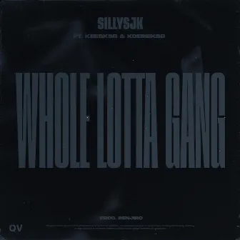 Whole Lotta Gang by SillySJK