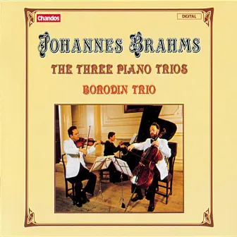 Brahms: Piano Trios Nos. 1-3 by Borodin Trio