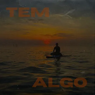 TEM ALGO by Leo Valente