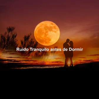 Ruido Tranquilo antes de Dormir by Música Para Dormir Inspirada En El Espacio