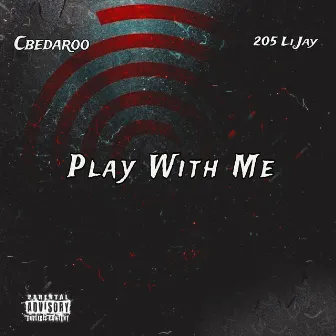 Play With Me by 205 Li Jay