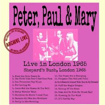 Live In London 1965 by Peter, Paul and Mary