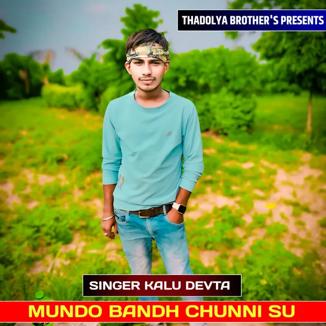 Mundo Bandh Chunni Su