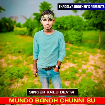 Mundo Bandh Chunni Su by 