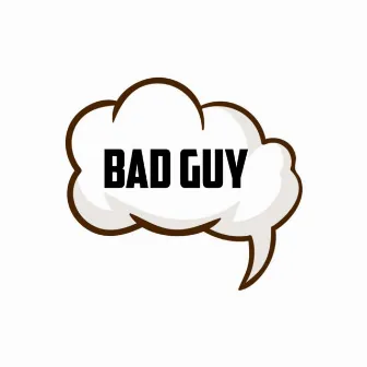 Bad Guy by Rocky Singh