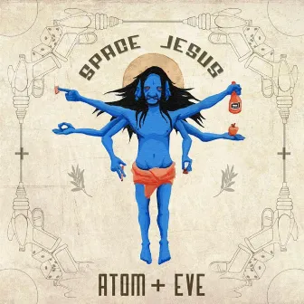 Atom + Eve by Space Jesus