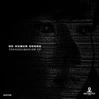 Transhumanism EP by No Human Sound