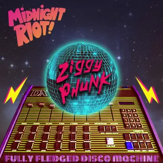 Fully Fledged Disco Machine by Ziggy Phunk