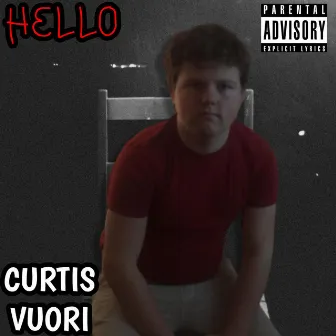 Hello by Curtis Vuori