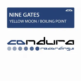 Yellow Moon / Boiling Point by Nine Gates