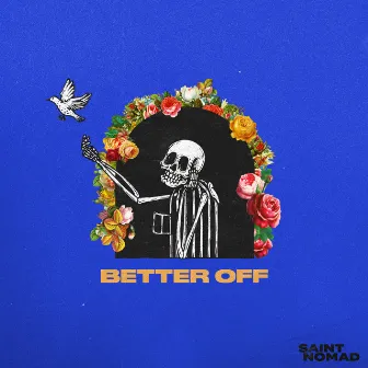 Better Off by Saint Nomad