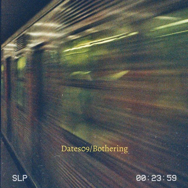 Dates09/Bothering